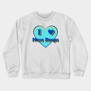 I Heart Nose Boops – I Love Nose Boops – Blue Crewneck Sweatshirt